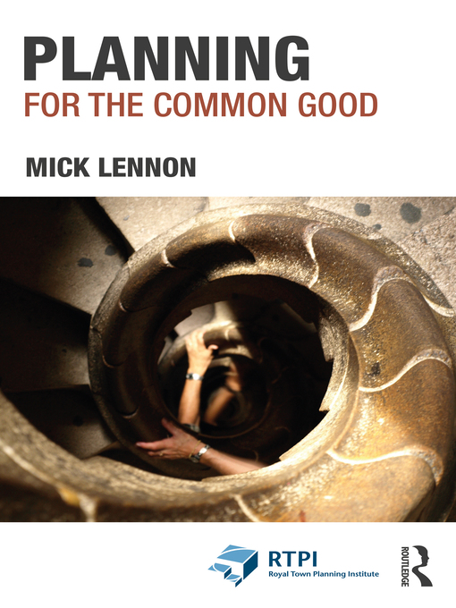 Title details for Planning for the Common Good by Mick Lennon - Available